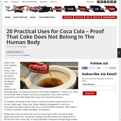 20 Practical Uses for Coca Cola – Proof That Coke Does Not Belong In The Human Body