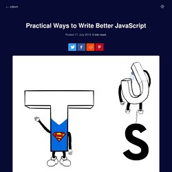 Practical Ways to Write Better JavaScript - cdevn