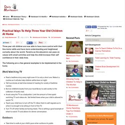 Practical Ways To Help Three Year Old Children At Home - Montessori At Home - Daily Montessori