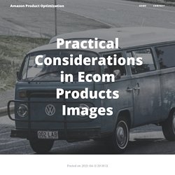 Practical Considerations in Ecom Products Images