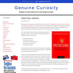 Practical Genius - Genuine Curiosity - Learning every day.