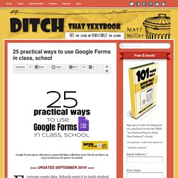 25 practical ways to use Google Forms in class, school