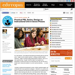 Practical PBL Series: Design an Instructional Unit in Seven Phases