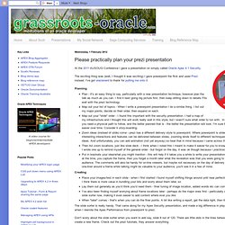 Grassroots Oracle: Please practically plan your prezi presentation