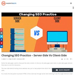 SEO Practice is Changing – Server-Side Vs Client-Side