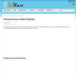 Practice Fusion Video Tutorials « Dr Ware