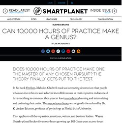 Can 10,000 hours of practice make a genius?