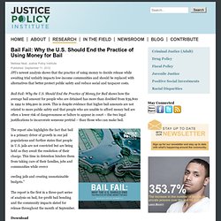 Bail Fail: Why the U.S. Should End the Practice of Using Money for Bail — Justice Policy Institute