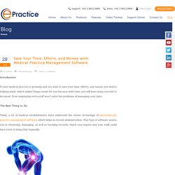 Save Your Time, Efforts, and Money with Medical Practice Management