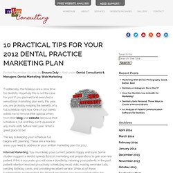 Modern Dental Practice Marketing » Blog Archive » 10 Practical Tips for Your 2012 Dental Practice Marketing Plan