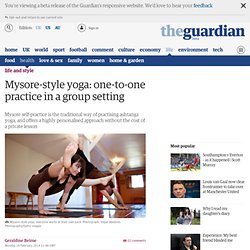 Mysore-style yoga: one-to-one practice in a group setting