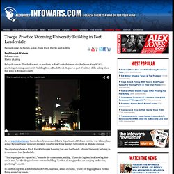 » Troops Practice Storming University Building in Fort Lauderdale Alex Jones