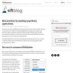 Best practices for building large React applications — Sift Science Blog