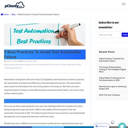 5 Best Practices To Avoid Test Automation Failure