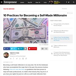 10 Practices for Becoming a Self-Made Millionaire