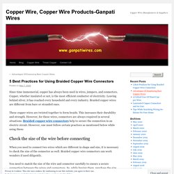 Best Practices for Using Braided Copper Wire Connectors