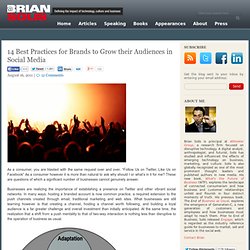 14 Best Practices for Brands to Grow their Audiences in Social Media Brian Solis