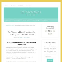 Top Tools and Best Practices for Curating Your Course Content