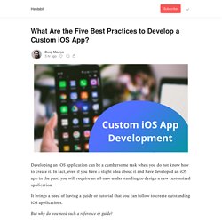 What Are the Five Best Practices to Develop a Custom iOS App? - Hestabit