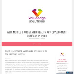 8 Best Practices for Android App Development to be a Sure Shot Success – Web, Mobile & Augmented Reality App Development Company in India