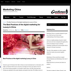 The Best Practices of the digital marketing for Luxury in China - Marketing China