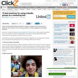 12 best practices for using LinkedIn groups as a marketing tool