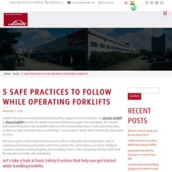 5 Safe Practices to Follow While Operating Forklifts - Linde Material Handling