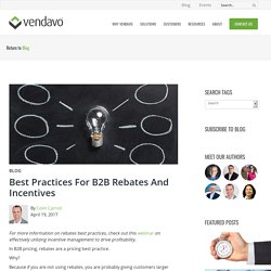 Best Practices for B2B Rebates and Incentives