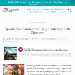 Tips and Best Practices for Using Technology in the Classroom — THE CLASSROOM NOOK