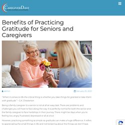 Benefits of Practicing Gratitude for Seniors and Caregivers