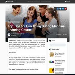 Top Tips for Practicing During Machine Learning Course
