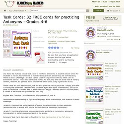 TASK CARDS: 32 FREE CARDS FOR PRACTICING ANTONYMS - GRADES 4-6