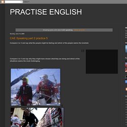 PRACTISE ENGLISH: CAE speaking