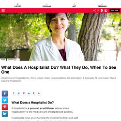 What Does A Hospitalist/General Practitioner Do? Roles Responsibilities...