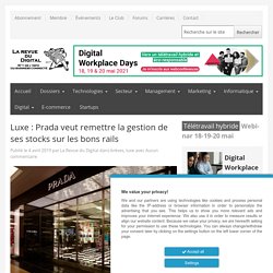 Luxe : Prada veut remettre la gestion de ses stocks sur les bons rails