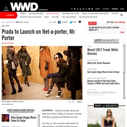 Prada to Launch on Net-a-porter, Mr Porter – WWD