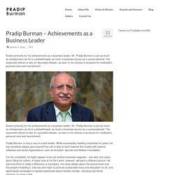 Pradip Burman - Achievements as a Business Leader - Pradip Burman