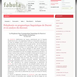 Fabula, Atelier littéaire : Polyphonie en pragmatique linguistique de Ducrot et en analyse du discours