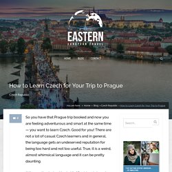 How to Learn Czech for Your Trip to Prague - Eastern European Travel