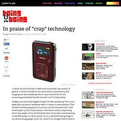 In praise of "crap" technology
