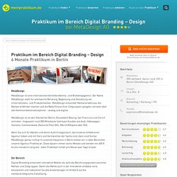 Praktikum im Bereich Digital Branding – Design bei MetaDesign AG in Berlin
