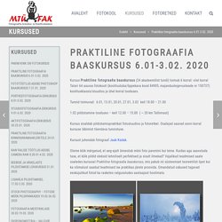 Praktiline fotograafia baaskursus 6.01-3.02. 2020