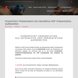 PowerPoint-Präsentation als interaktive H5P-Präsentation aufbereiten - E-Learning Zentrum