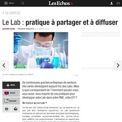 Le Lab : pratique à partager et à diffuser