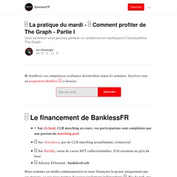 Comment profiter de The Graph - Partie I - BanklessFR
