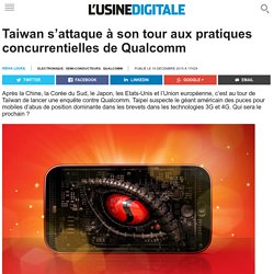 Taiwan s’attaque à son tour aux pratiques concurrentielles de Qualcomm