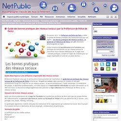 Guide des bonnes pratiques des réseaux sociaux (par la Préfecture de Police de Paris)