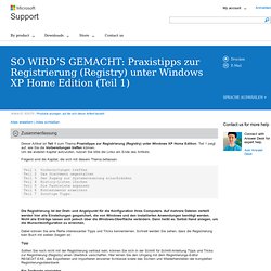 SO WIRD’S GEMACHT: Praxistipps zur Registrierung (Registry) unter Windows XP Home Edition (Teil 1)