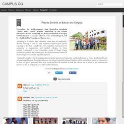 CAMPUS CG: Prayas Schools at Bastar and Sarguja