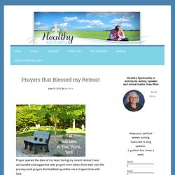 Healthy Spirituality: Prayers that Blessed my Retreat